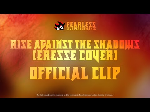 Rise Against the Shadows (Eresse Cover) | Fearless: Live Performance Clip