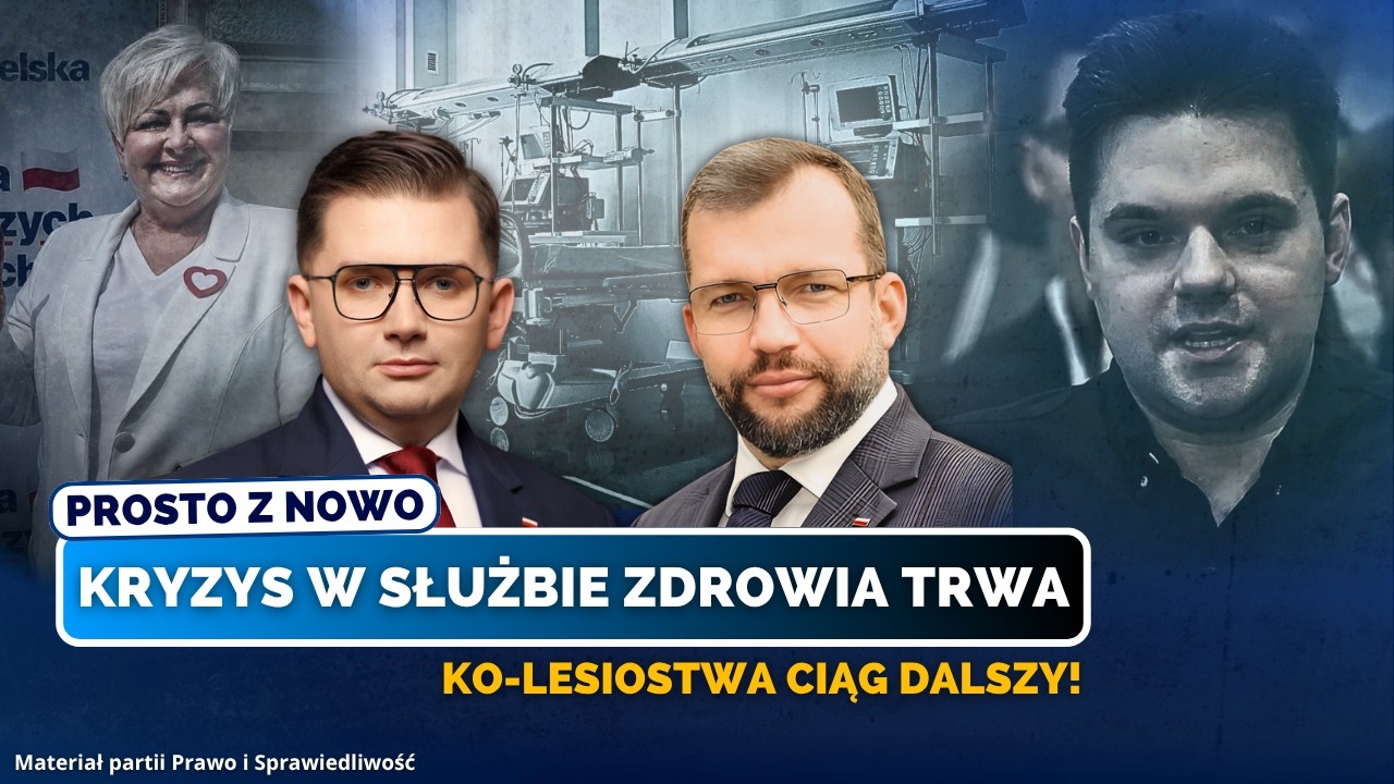 KRYZYS W SŁUŻBIE ZDROWIA TRWA. KOLESIOSTWA CIĄG DALSZY (FILM PRAWA I SPRAWIEDLIWOŚCI)