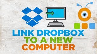 How to Link Dropbox to a New Computer