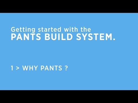 Getting started with the Pants Build System: Why Pants?