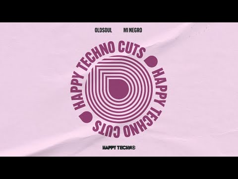 HAPPYTECHNOCUTS011 - Oldsoul - Mi Negro