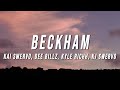 Kai Swervo BECKHAM Lyrics Ft Dee Billz Kyle Richh Kj Swervo