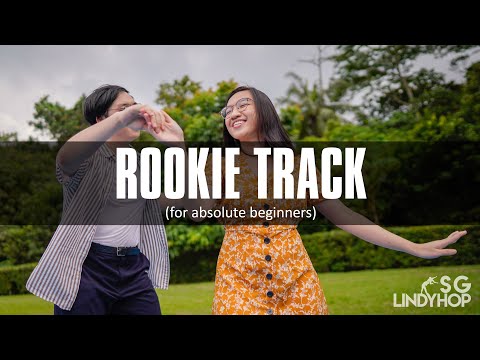 Lindy Hop SG - ROOKIE TRACK! (for absolute beginners)