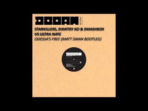 Starkillers, Dimitry KO & Smashbox vs Ultra Nate - Odessa's Free (Matt Swan Bootleg)