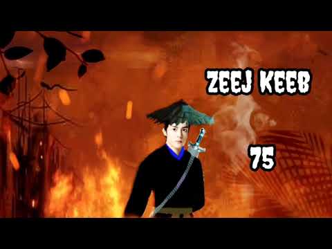 Zeej Keeb Part 75 Hmong Storieds In China