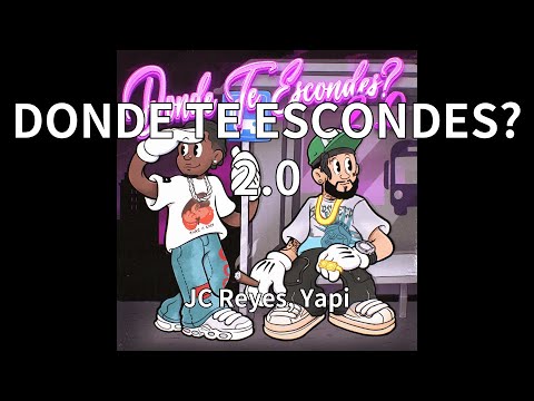 JC Reyes, Yapi - DONDE TE ESCONDES? 2.0 (audio)