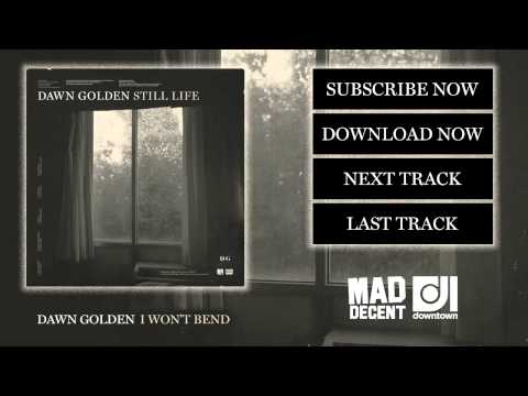 Dawn Golden - I Won't Bend [Official Full Stream]