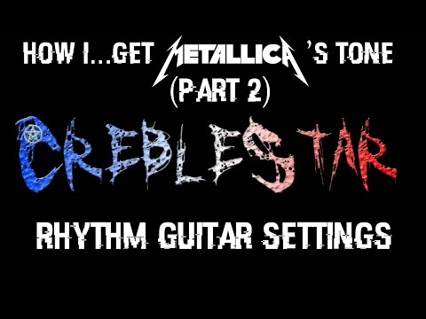 How i... get Metallica's tone (Part 2) - Rhythm Guitar Settings