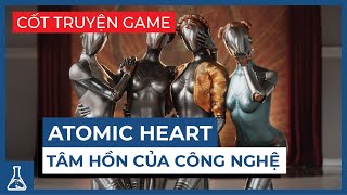 Atomic Heart - Chiến dịch trái tim nguyên tử | Cốt Truyện Game #12