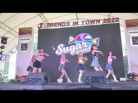 Sugar Candy : รักหนึ่งคำ @ J-Trends In Town 2022 - CTW【4K 60FPS】