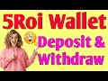 how to deposit and withdraw in 5roi wallet get free sbull token no kyc 5roi wallet