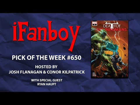 Death of The Inhumans – iFanboy Pick of the Week #650 | The LIVE VIDEO FEED!