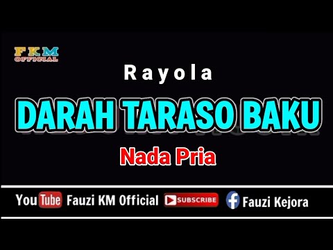 Rayola - DARAH TARASO BAKU ( KARAOKE ) Nada PRIA