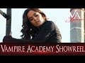 Vampire Academy Showreel (SPOILERS) 