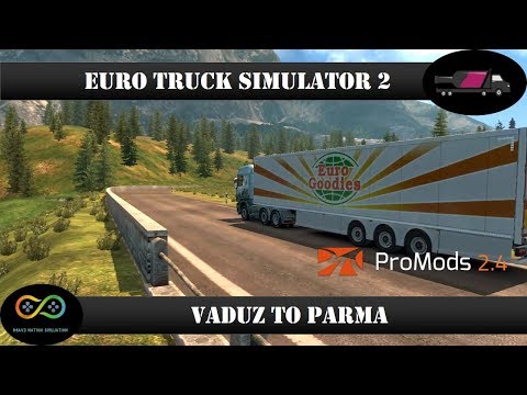 Scania R 2009 Highline - Vaduz to Parma | Euro Truck Simulator 2 | Promods 2.4