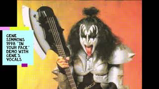KISS Gene Simmons In Your Face GENE ON VOCALS Demo