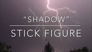 “Shadow” by Stick Figure (LYRICS!!!)