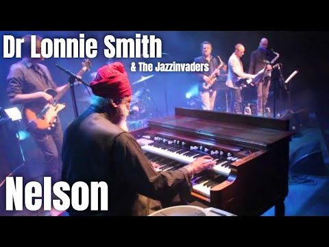 Dr Lonnie Smith & The Jazzinvaders - Nelson - Live @ Lantaren Venster Rotterdam