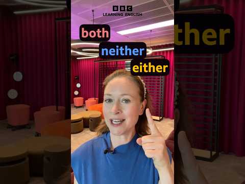 &lsquo;both&rsquo;, &lsquo;either&rsquo; and &lsquo;neither&rsquo;&ndash; what&rsquo;s the difference? #shorts