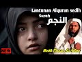NEW Murottal Emotional Sheikh Mansur Al Salimi Surah An Najm Full Terjemahan Bahasa Indonesia
