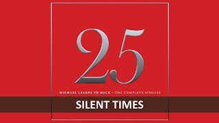 MICHAEL LEARNS TO ROCK - SILENT TIMES LYRICS