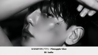 Download lagu BAEKHYUN (백현) - Pineapple Slice (8D AUDIO) mp3 Download lagu BAEKHYUN (백현) - Pineapple Slice (8D AUDIO) mp3