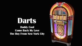Darts | Daddy Cool - Come Back My Love - The Boy From New York City