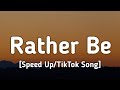 Clean Bandit - Rather Be (Speed Up/Lyrics) 