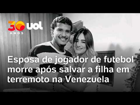 Terremoto na Venezuela: esposa de jogador de futebol morre ao salvar a filha