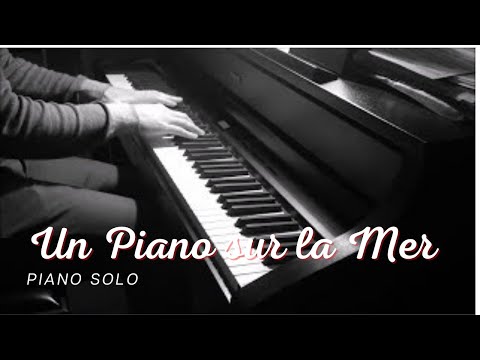 Andre Gagnon - Un Piano sur la Mer (piano cover)