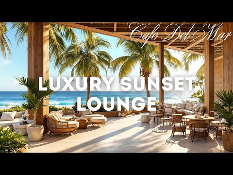 Café del Mar Style Chillout Mix | 🌅 Ibiza Sunset Relax Lounge Music