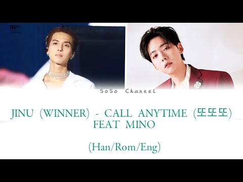 [LYRICS] JINU (WINNER) - CALL ANYTIME FEAT MINO (Han/Rom/Eng)