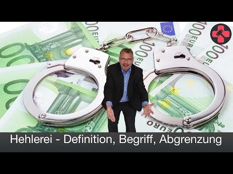 Hehlerei: Definition, Begriff und Abgrenzung | EXPERTEHILFT mit Rechtsanwalt Frank Hannig
