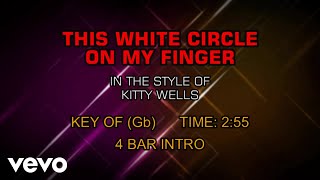 Kitty Wells - The White Circle On My Finger (Karaoke)