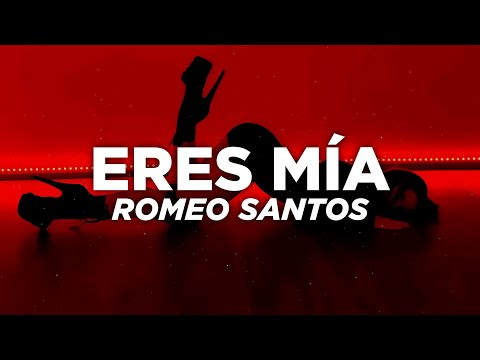 Romeo Santos - Eres Mía (Letra)