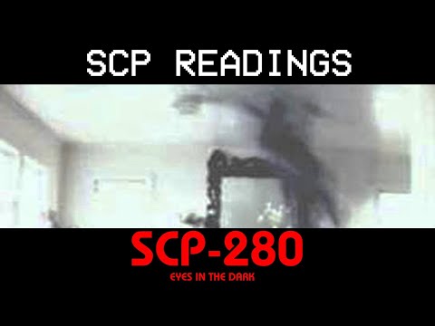 SCP-280 - Eyes in the Dark