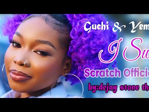 Guchi & Yemi Alade - I Swear ( Scratch Official Video) by:dj stone