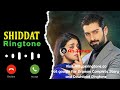 Shiddat Drama Ringtone | Download Link ⤵️ | Shiddat Drama Ost Ringtone | Pak Drama Ringtone |