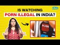 Is Watching Porn Illegal In India LegallyBatauToh