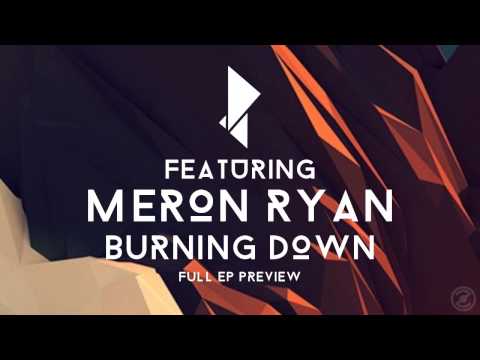 Soulero Feat. Meron Ryan - Burning Down (EP Preview)