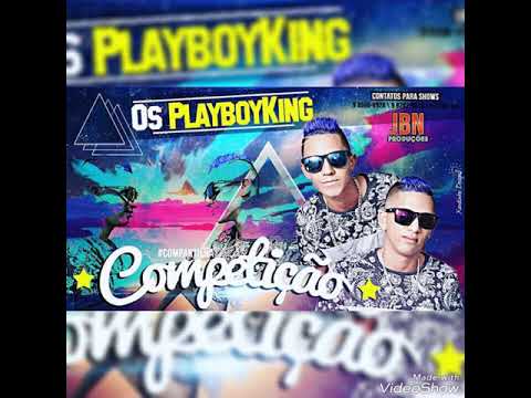 OS PLAYBOYKING - COMPETIÇÃO - MÚSICA NOVA  ✔