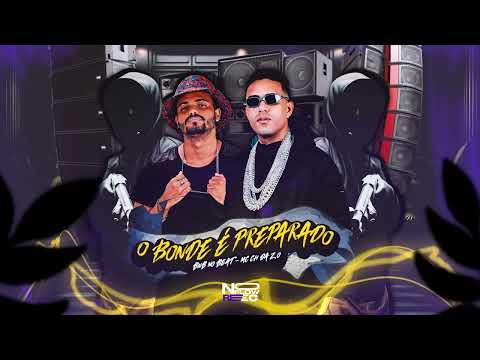 MC CH da ZO, BNB no Beat - O BONDE É PREPARADO
