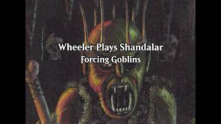 Wheeler Plays Shandalar | Forcing Goblins (VOD - Apr. 1st, 2026)