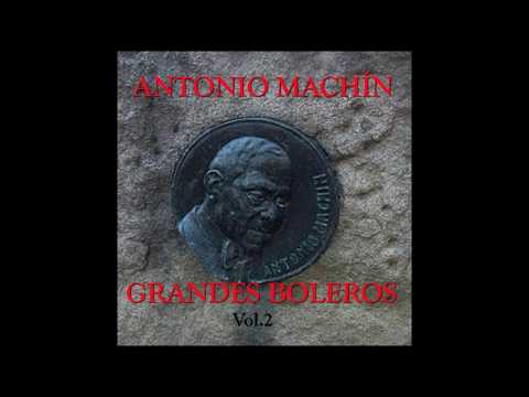 03 Antonio Machín - Madrecita - Grandes Boleros Vol. II