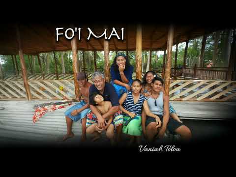 Vaniah Toloa - Fo'i Mai (Audio)