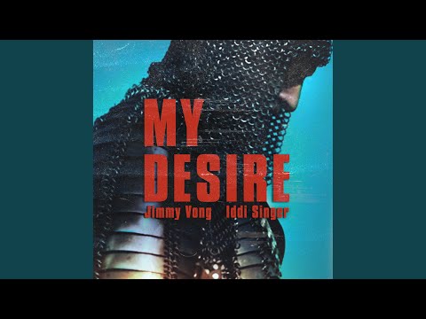 My Desire (feat. Iddi Singer)