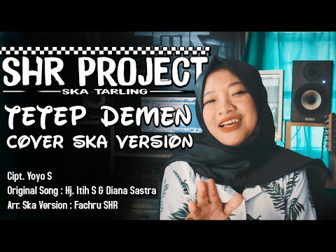 SHR Project - Tetep Demen (cover SKA Version)