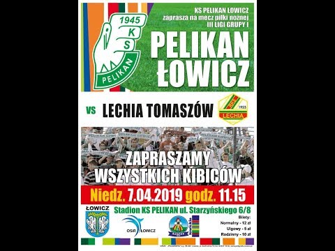 2019.04.07 godz.11.15 Pelikan Łowicz - Lechia Tomaszów