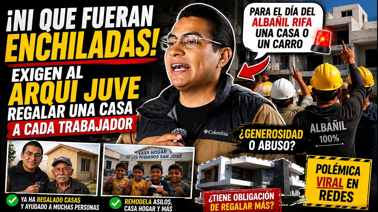 Ni que fueran ENCHILADAS, EXIGEN al ARQUI JUVE regalarles CASAS a sus TRABAJADORES