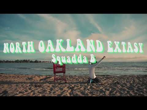 Squadda B  - NORTH OAKLAND EXTASY (Official Music Video)